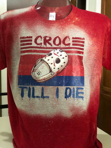 Bleached Croc Til I Die T-Shirt